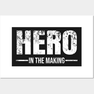 Hero in the making Posters and Art